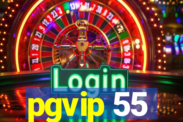 pgvip 55